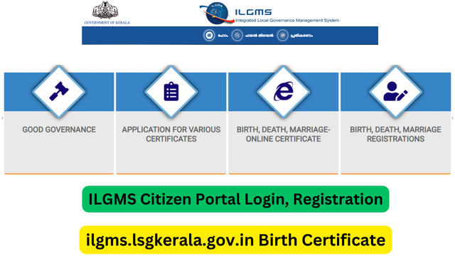 ILGMS Citizen Portal Login, Registration - ilgms.lsgkerala.gov.in Birth Certificate Download