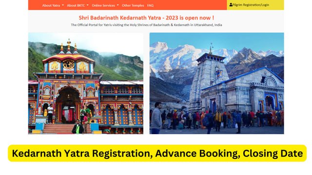Kedarnath Yatra Registration, Advance Booking, Closing Date 2024