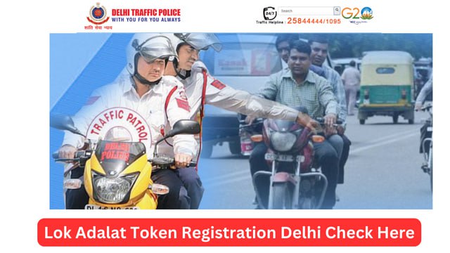 Lok Adalat Token Registration Delhi 2023, delhitrafficpolice.nic.in Special Lok Adalat Dates Schedule