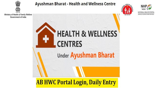 {Daily Entry Report} AB HWC Portal Login, Registration @ ab-hwc.nhp.gov.in App