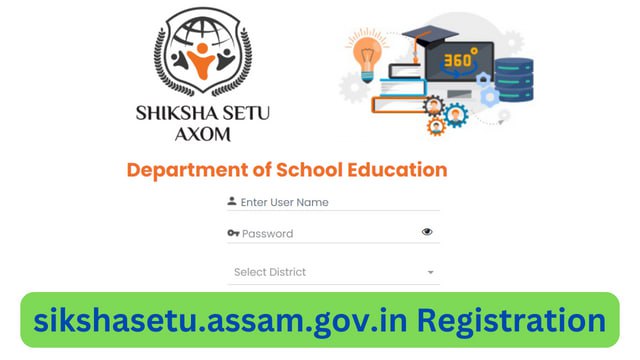 Shiksha Setu Assam Gov In Login, Registration, Axom App Download
