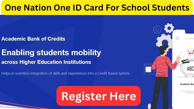 One Nation One ID Card For School Students Registration 2024, Apply Online For APAAR Card