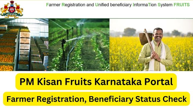 PM Kisan Fruits Karnataka Portal Farmer Registration, Beneficiary Status 2024, Search ID By Adhaar Number
