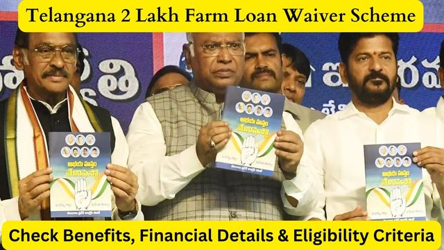Telangana 2 Lakh Farm Loan Waiver Scheme Benefits, Financial Details, Check Eligibility Criteria